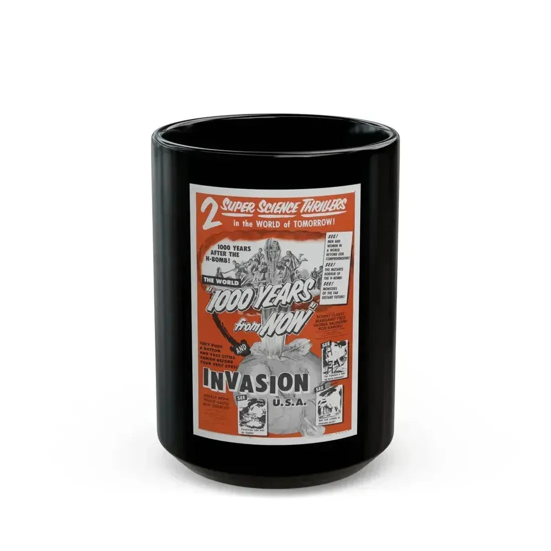 1000 YEARS FROM NOW + INVASION USA 1952 Movie Poster - Black Coffee Mug 15oz - Go Mug Yourself