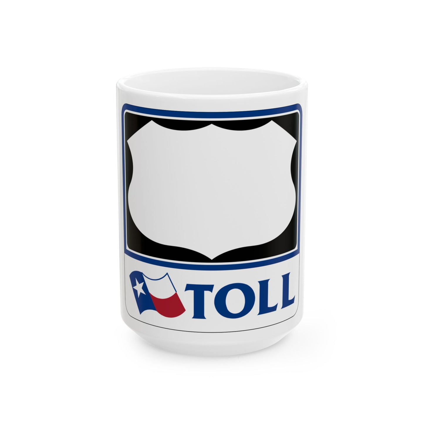 Toll Texas U.S. Highway blank (Texas) (Road Sign) White Coffee Mug