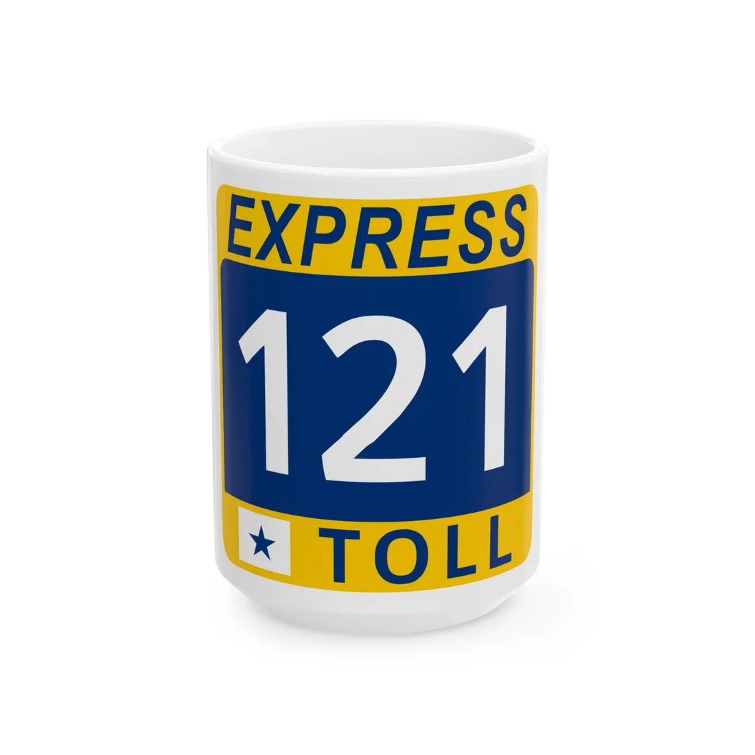 121 Express Lane free (Texas) (Road Sign) White Coffee Mug 15oz - Go Mug Yourself