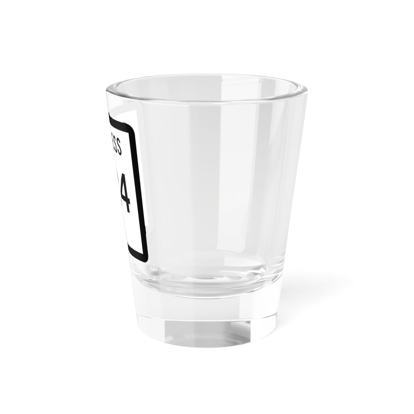 Texas Business 224 (Texas) (Road Sign) Shot Glass 1.5oz