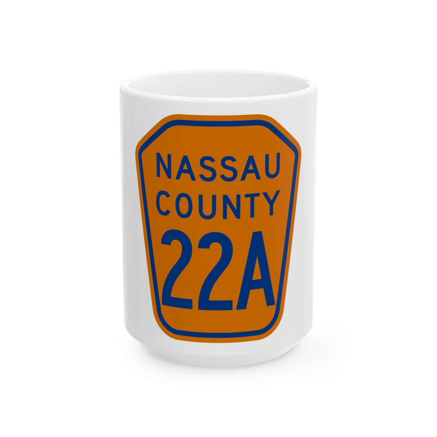 Nassau County 22A NY (New York) (Road Sign) White Coffee Mug