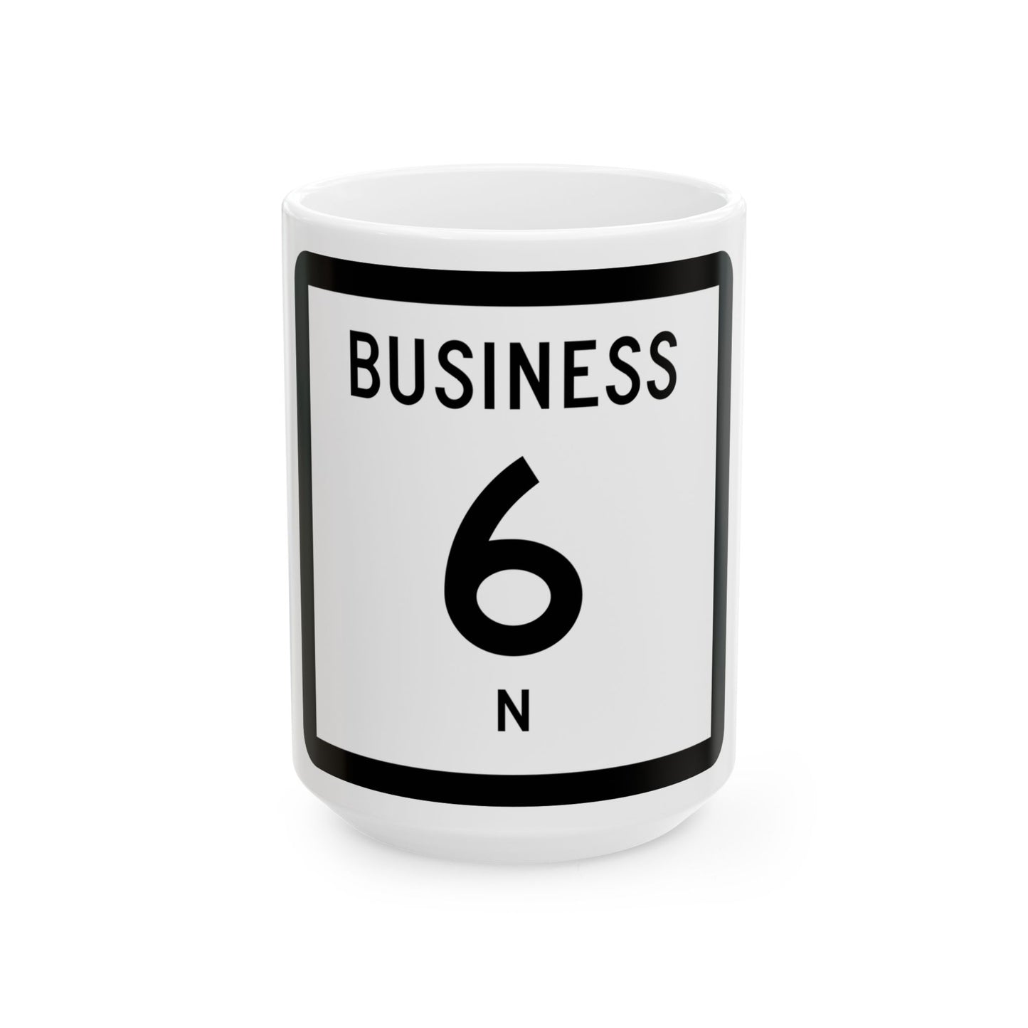 Texas Business 6-N (Texas) (Road Sign) White Coffee Mug