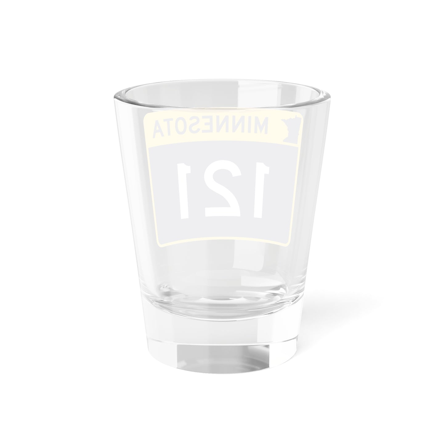 MN-121 wide (Minnesota) (Road Sign) Shot Glass 1.5oz