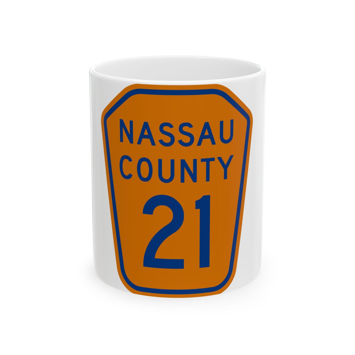 Nassau County 21 NY (New York) (Road Sign) White Coffee Mug