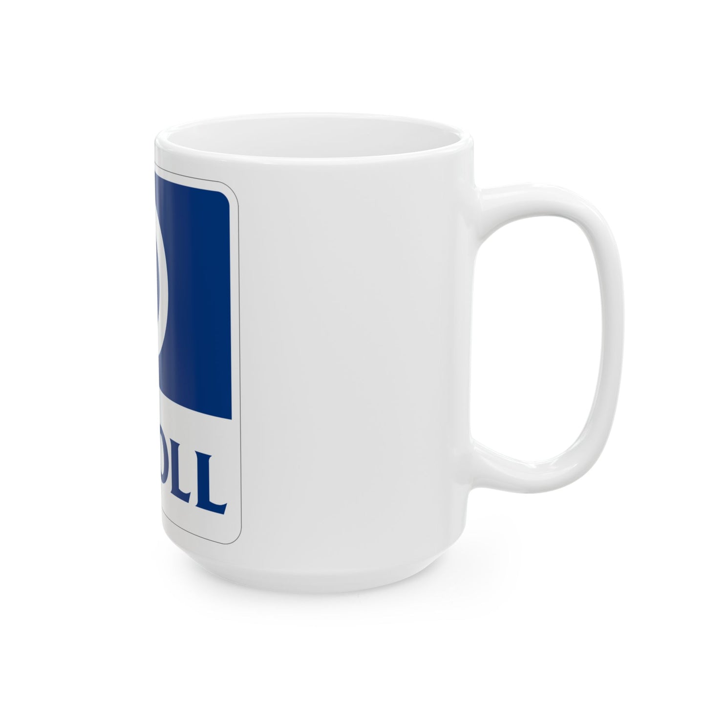 Toll Texas 0 new template (Texas) (Road Sign) White Coffee Mug