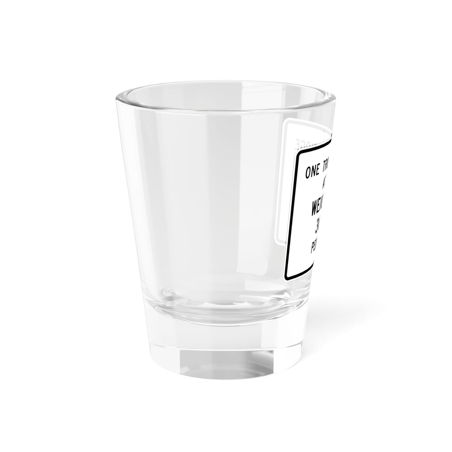 MUTCD-MI R12-9 (Michigan) (Road Sign) Shot Glass 1.5oz