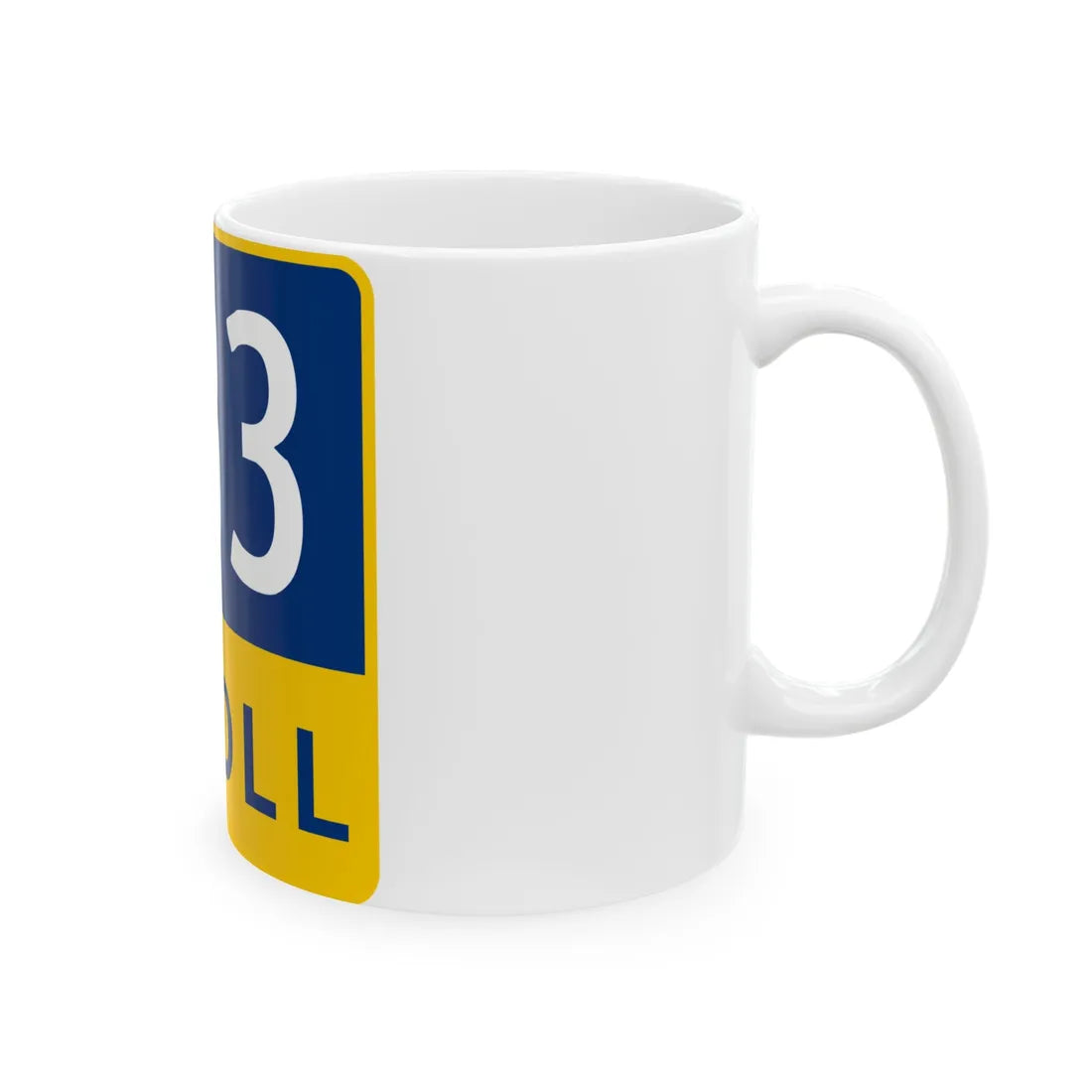 183 Toll Road free (Texas) (Road Sign) White Coffee Mug - Go Mug Yourself