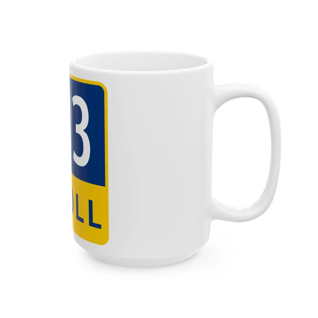 183 Toll Road free (Texas) (Road Sign) White Coffee Mug - Go Mug Yourself