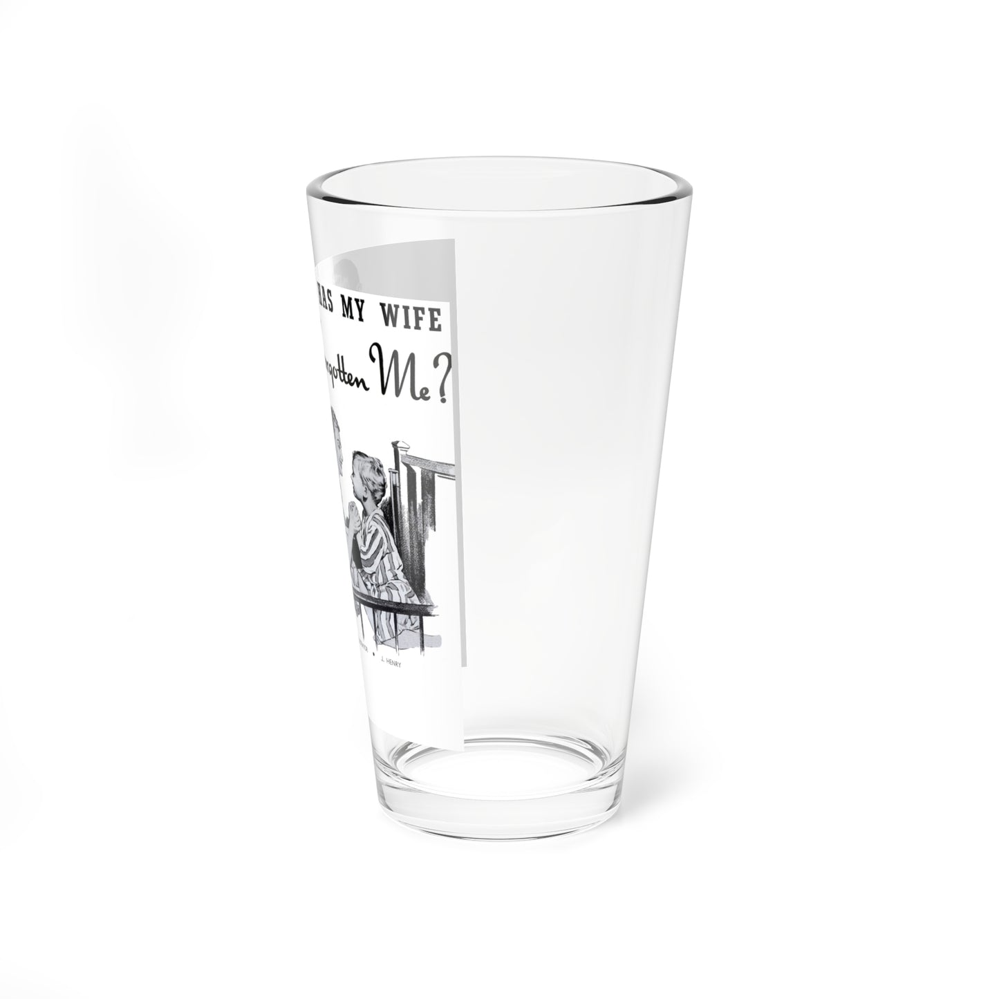 Has My Wife Forgotten Me, Physical Culture, September 1940 - Pint Glass 16oz