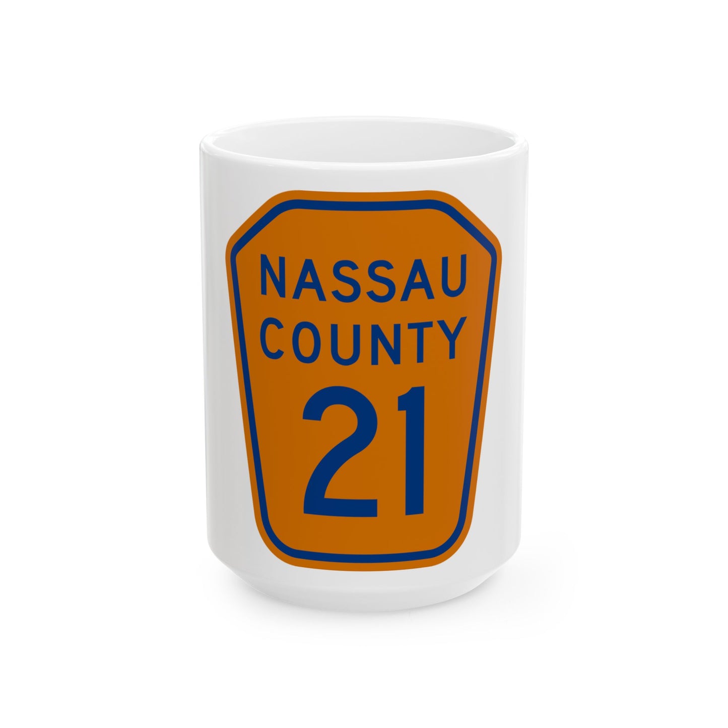Nassau County 21 NY (New York) (Road Sign) White Coffee Mug