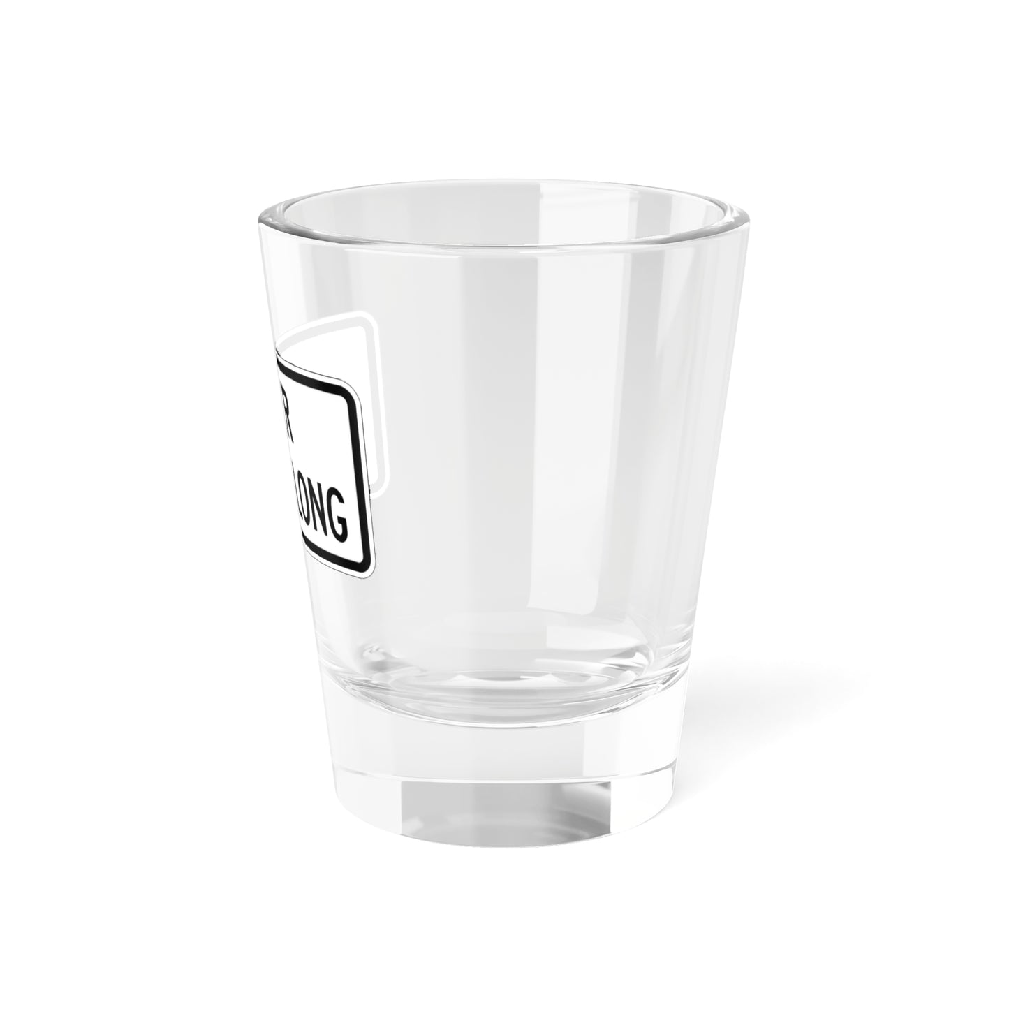 MUTCD-CA R20D-4 (California) (Road Sign) Shot Glass 1.5oz