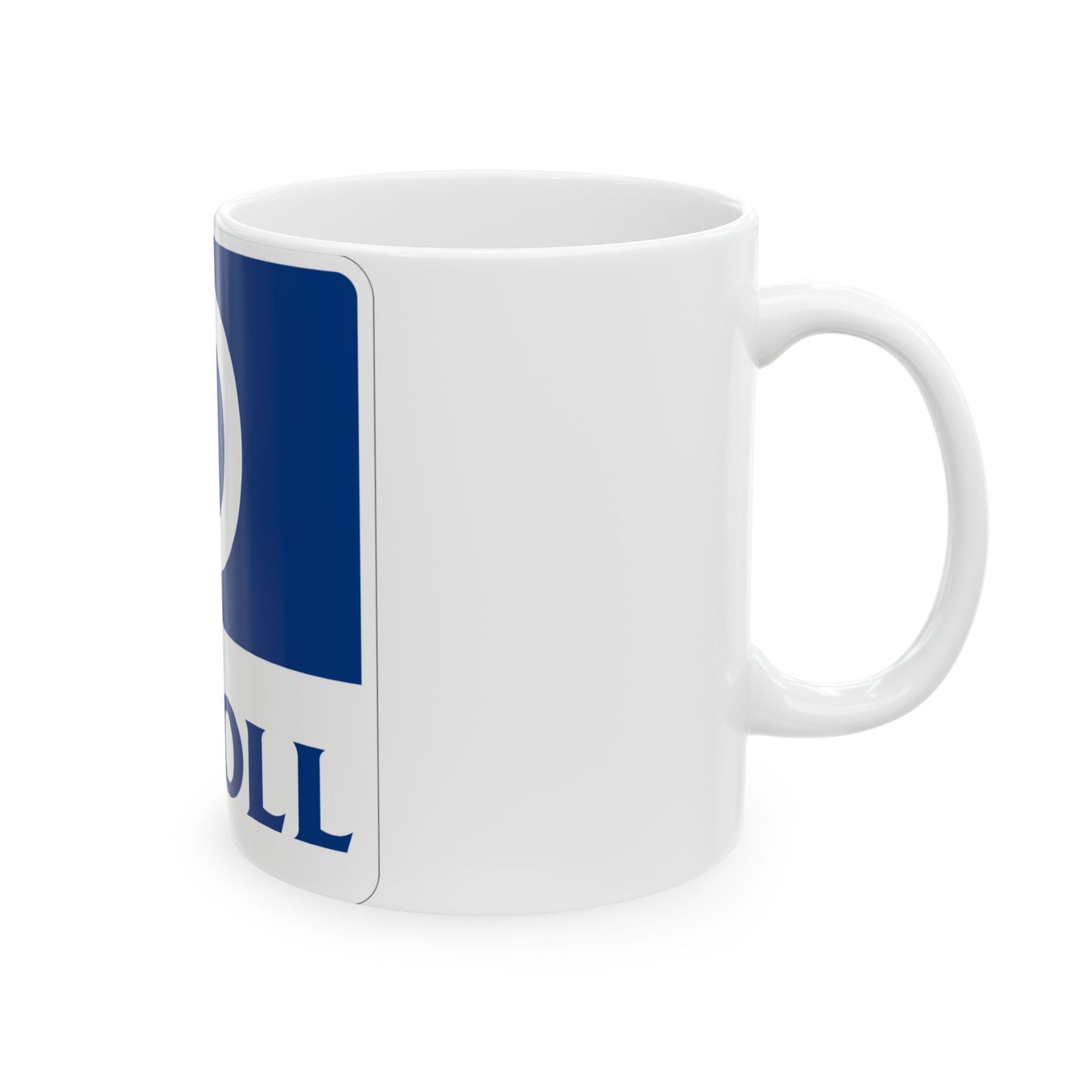 Toll Texas 0 new template (Texas) (Road Sign) White Coffee Mug