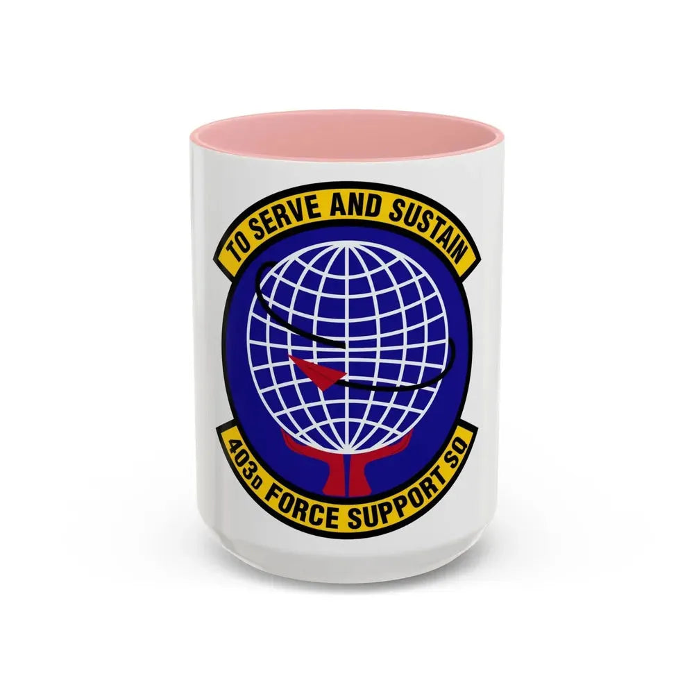 403 Force Support Squadron AFRC (U.S. Air Force) Accent Coffee Mug 15oz Pink - Go Mug Yourself