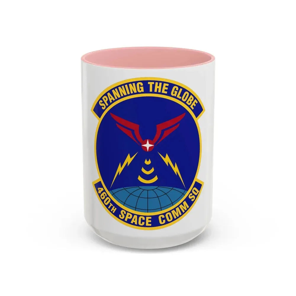460th Space Communications Squadron (U.S. Air Force) Accent Coffee Mug 15oz Pink - Go Mug Yourself