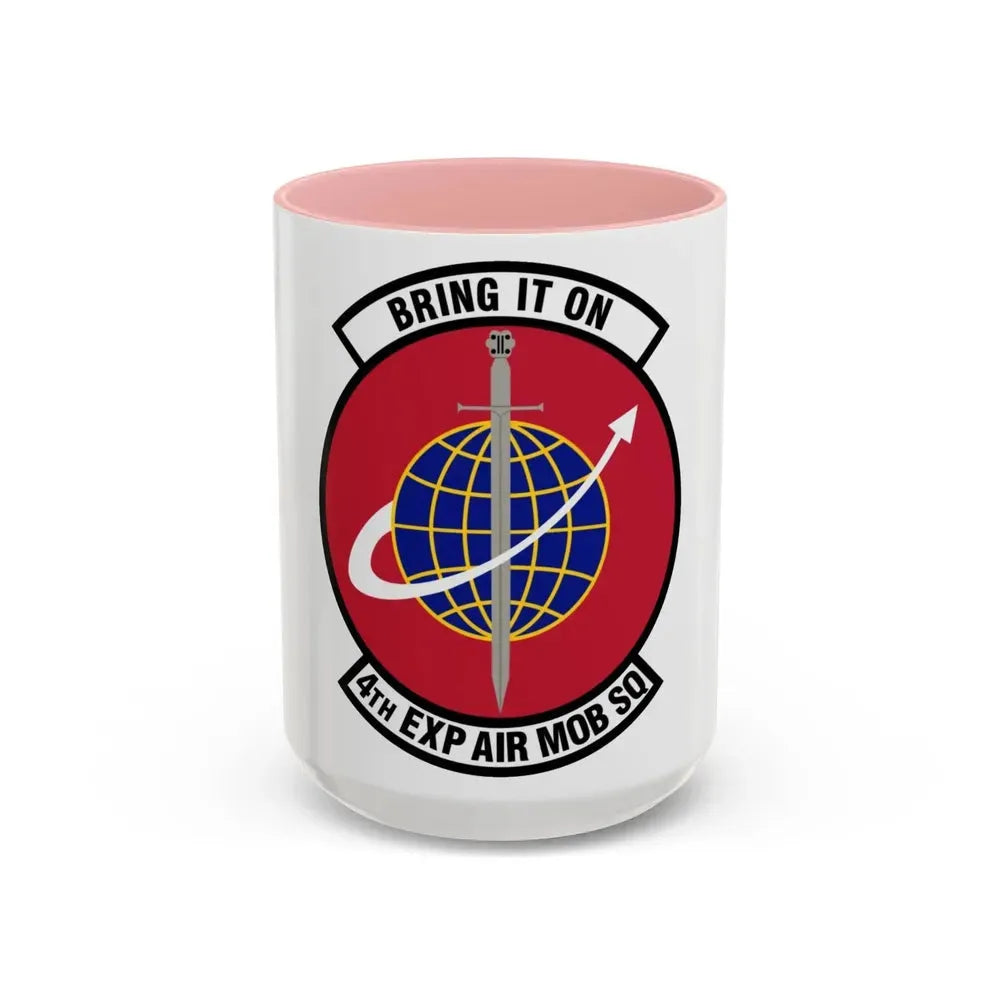 4th Expeditionary Air Mobility Squadron (U.S. Air Force) Accent Coffee Mug 15oz Pink - Go Mug Yourself