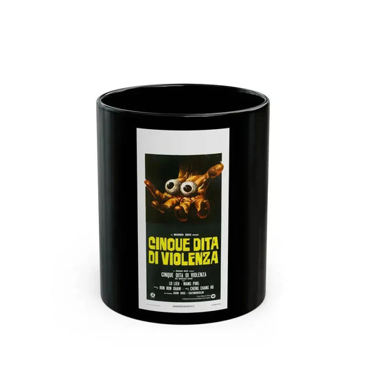 5 FINGERS OF DEATH (ITALIAN) 1972 Movie Poster - Black Coffee Mug 11oz - Go Mug Yourself