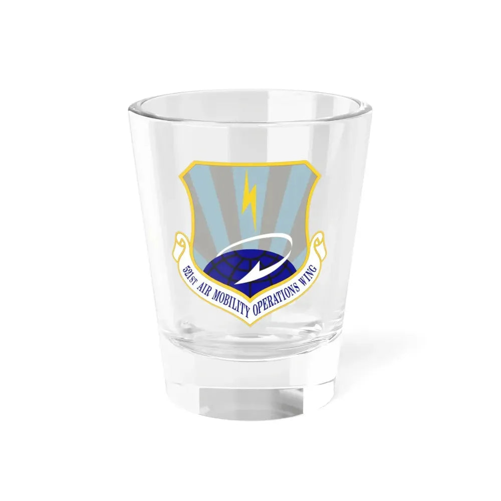 521st Air Mobility Operations Wing (U.S. Air Force) Shot Glass 1.5oz 1.5oz - Go Mug Yourself