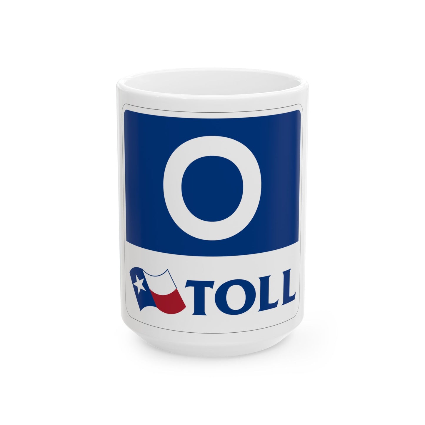 Toll Texas 0 new template (Texas) (Road Sign) White Coffee Mug