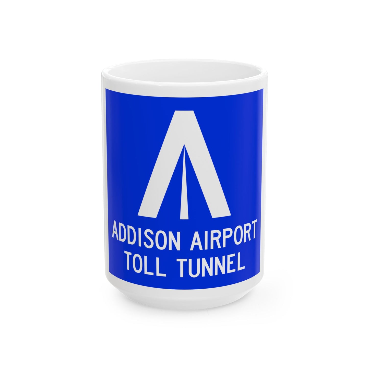 Addison Airport Toll Tunnel logo (Texas) (Road Sign) White Coffee Mug