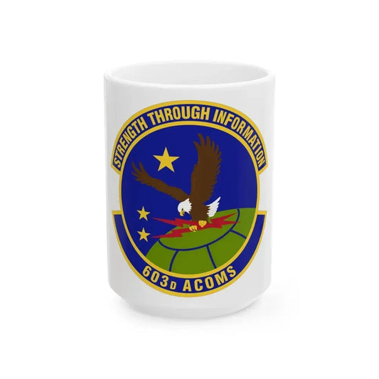 603d Air Communications Squadron (U.S. Air Force) White Coffee Mug 15oz - Go Mug Yourself