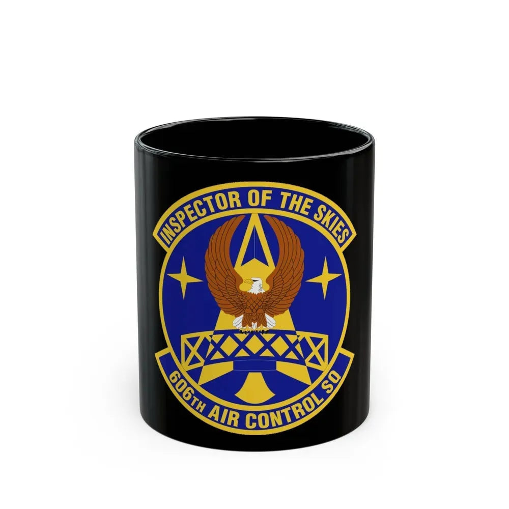 606th Air Control Squadron (U.S. Air Force) Black Coffee Mug 11oz - Go Mug Yourself
