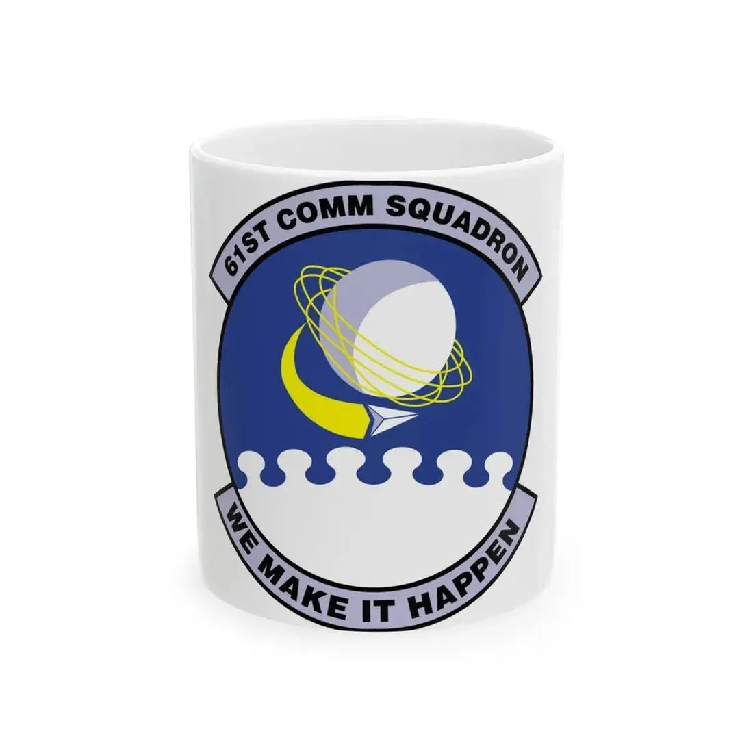 61 Communications Squadron AFSPC (U.S. Air Force) White Coffee Mug 11oz - Go Mug Yourself