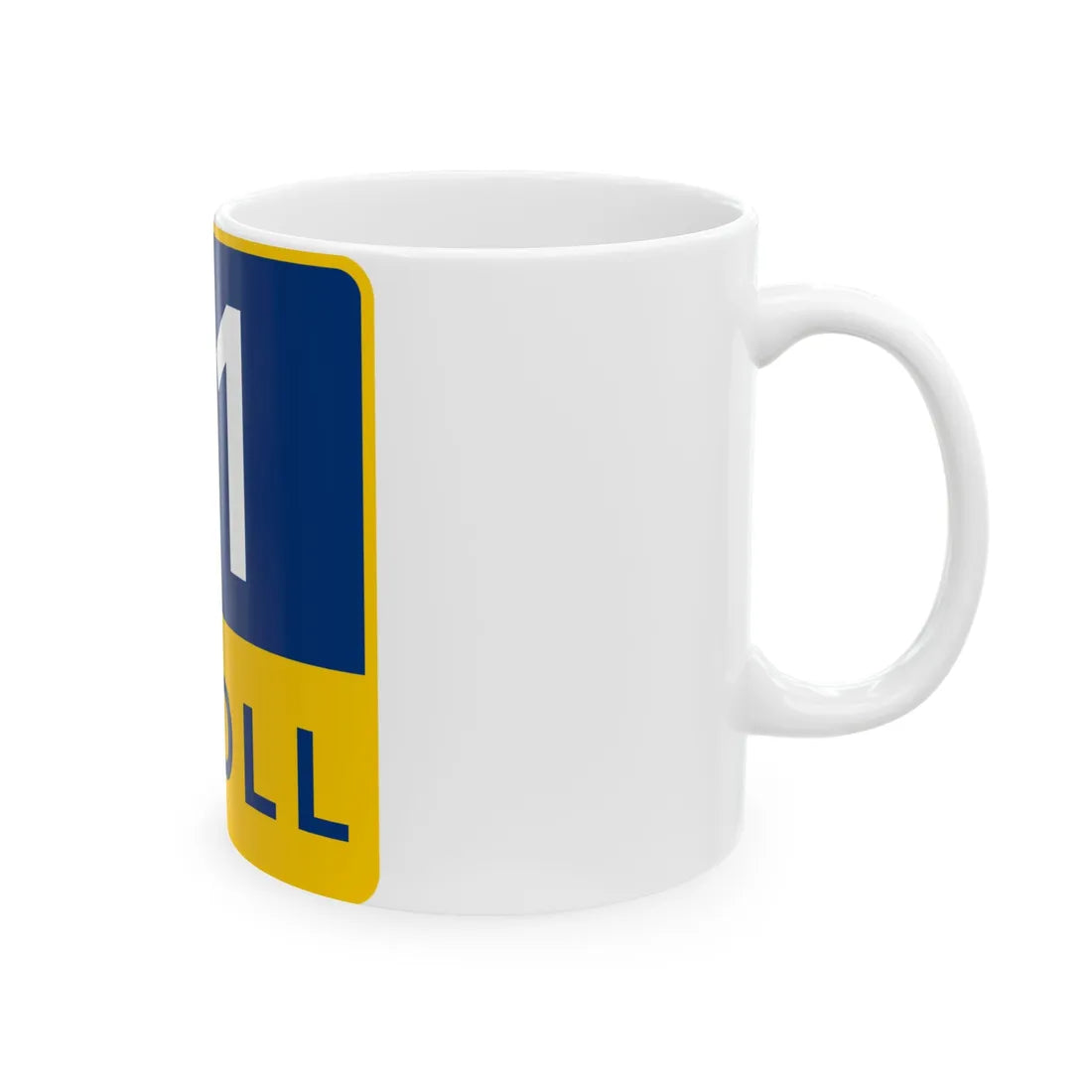 71 Toll Lane free (Texas) (Road Sign) White Coffee Mug - Go Mug Yourself