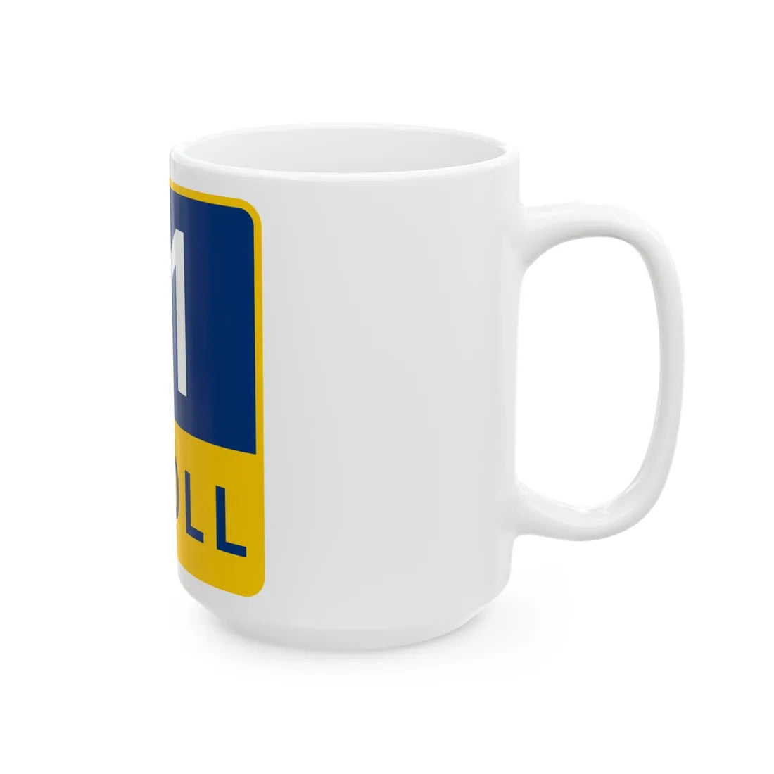 71 Toll Lane free (Texas) (Road Sign) White Coffee Mug - Go Mug Yourself