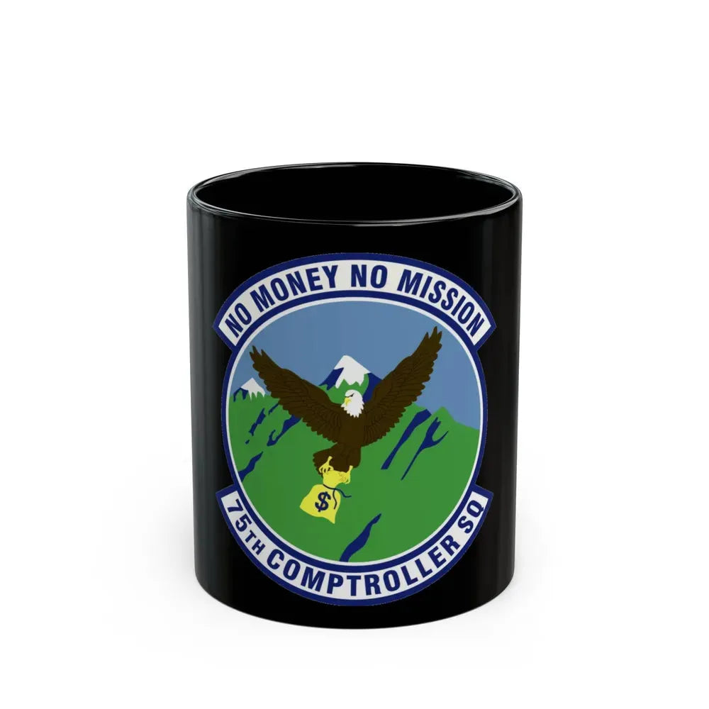 75th Comptroller Squadron (U.S. Air Force) Black Coffee Mug 11oz - Go Mug Yourself