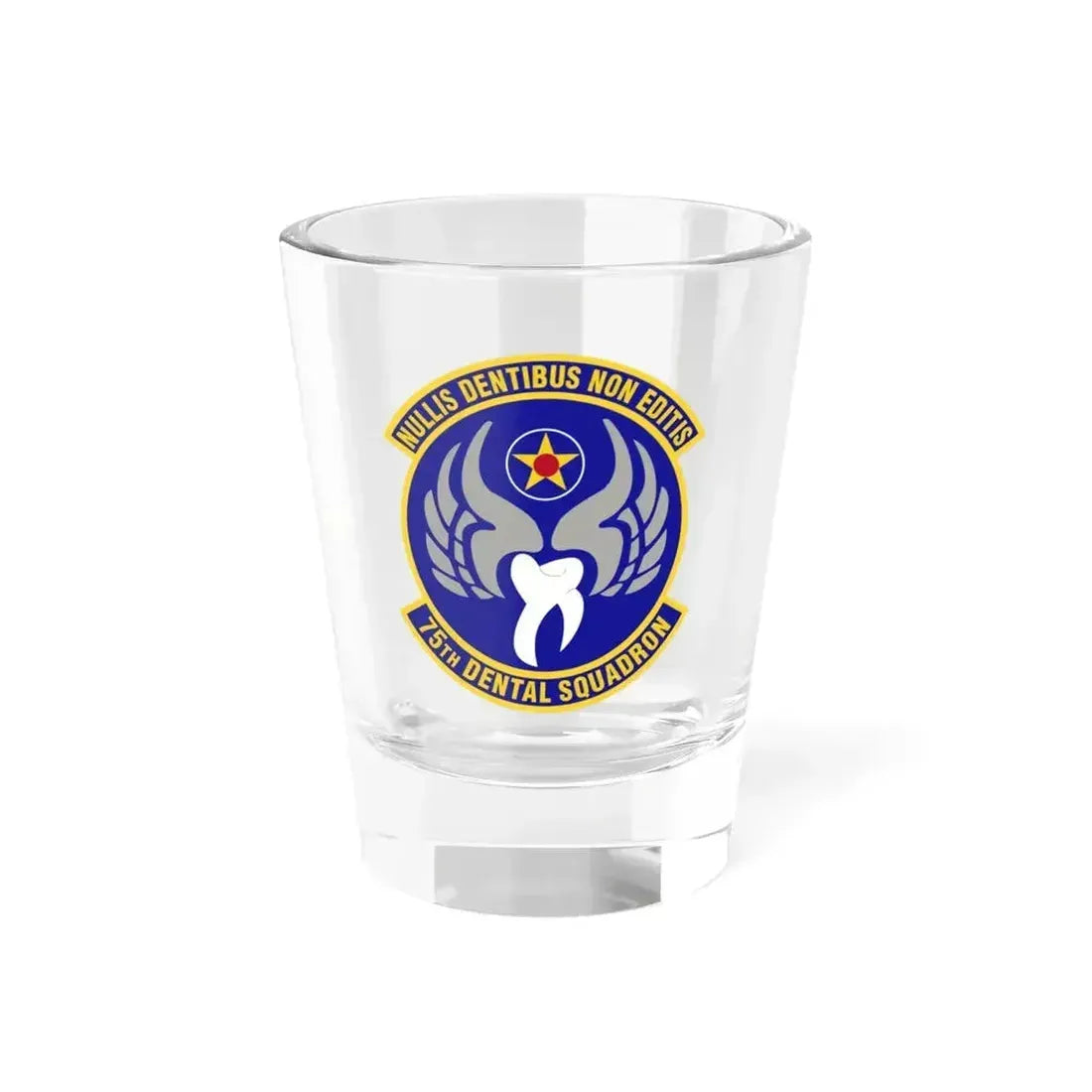 75th Dental Squadron (U.S. Air Force) Shot Glass 1.5oz 1.5oz - Go Mug Yourself