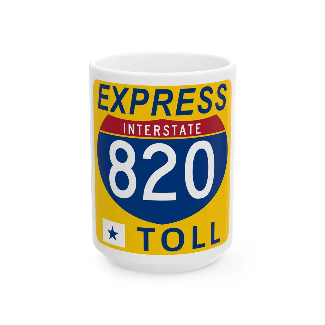 820 Express Lane free (Texas) (Road Sign) White Coffee Mug 15oz - Go Mug Yourself
