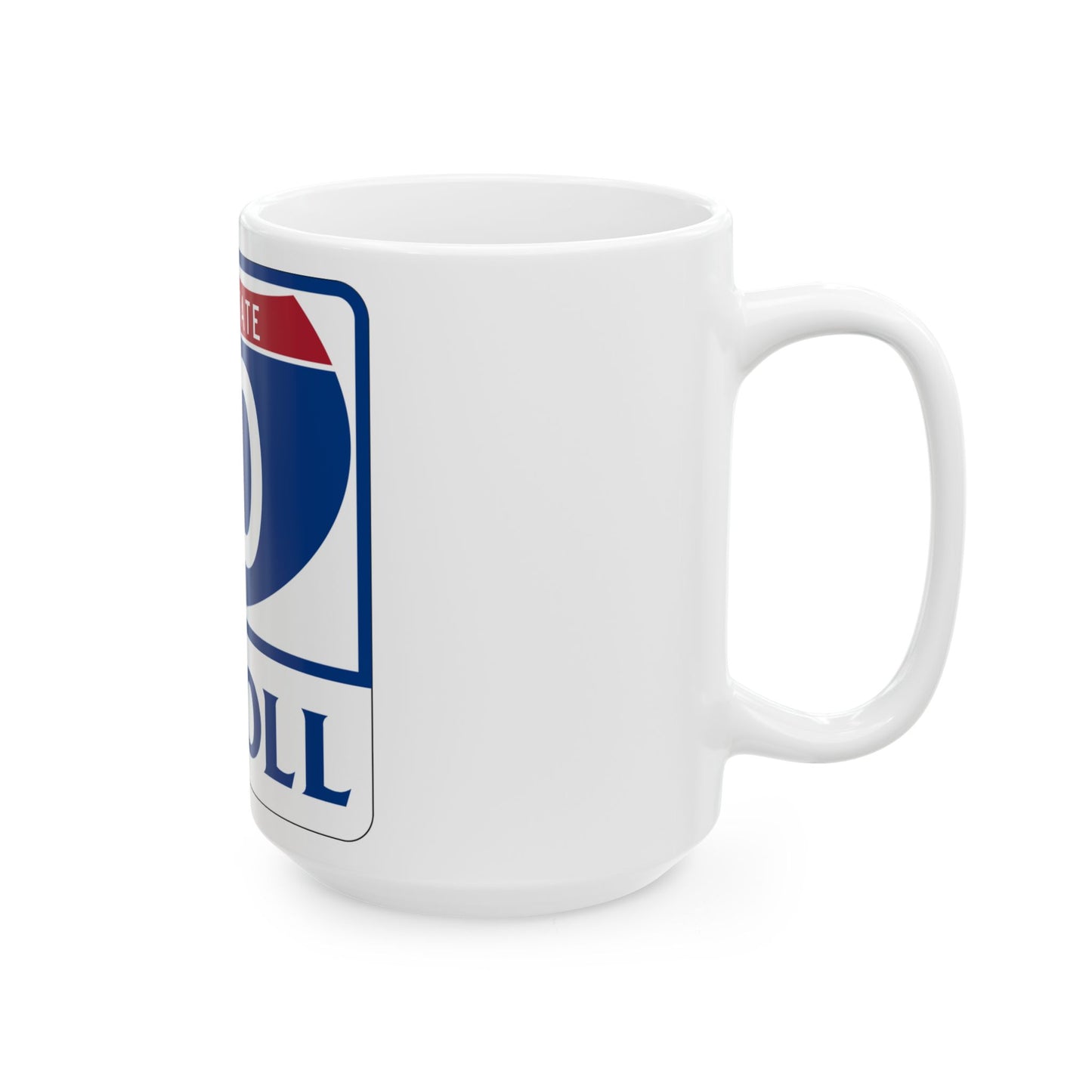 Toll Texas Interstate Highway 10 (Texas) (Road Sign) White Coffee Mug