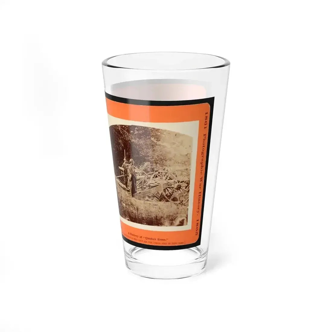 A Battery Of Quaker Guns (U.S. Civil War) Pint Glass 16oz - Go Mug Yourself