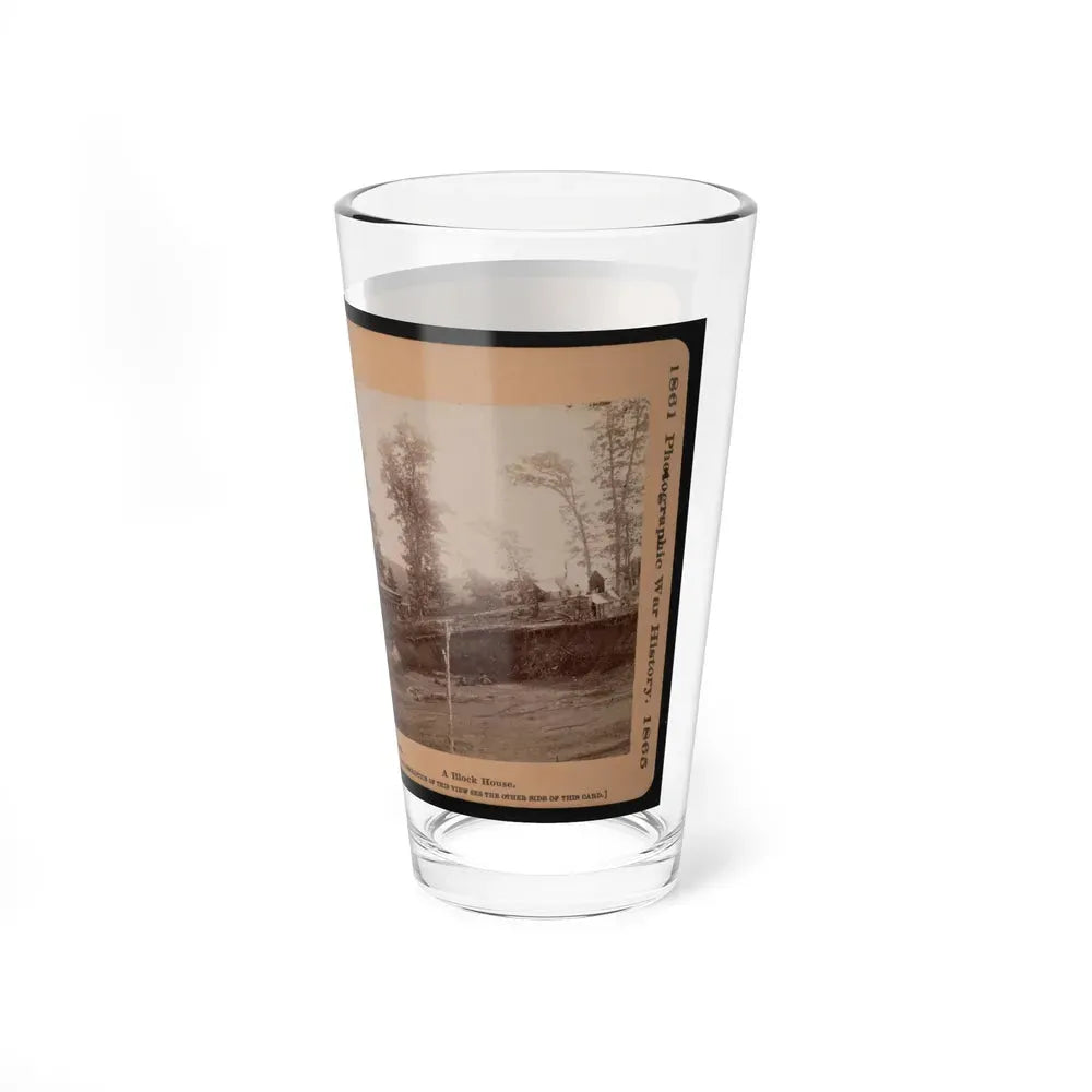 A Block House (U.S. Civil War) Pint Glass 16oz - Go Mug Yourself