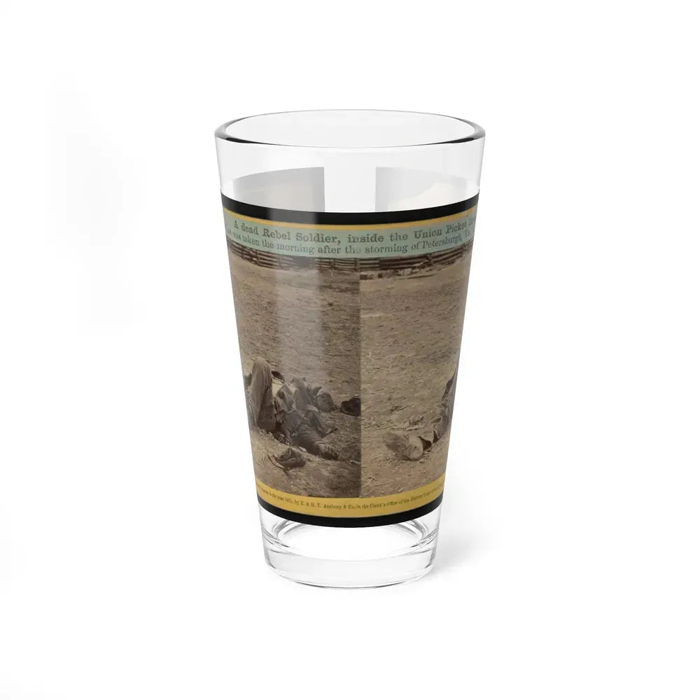 A Dead Rebel Soldier, Inside The Union Picket Lines (U.S. Civil War) Pint Glass 16oz 16oz - Go Mug Yourself