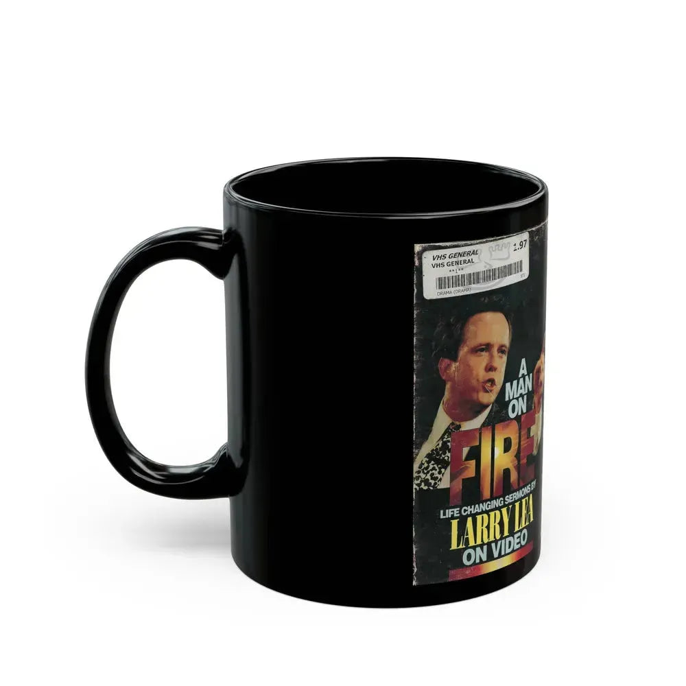 A MAN ON FIRE LIFE CHANGING SERMONS BY LARRY LEA ON VIDEO (VHS COVER) - Black Coffee Mug - Go Mug Yourself