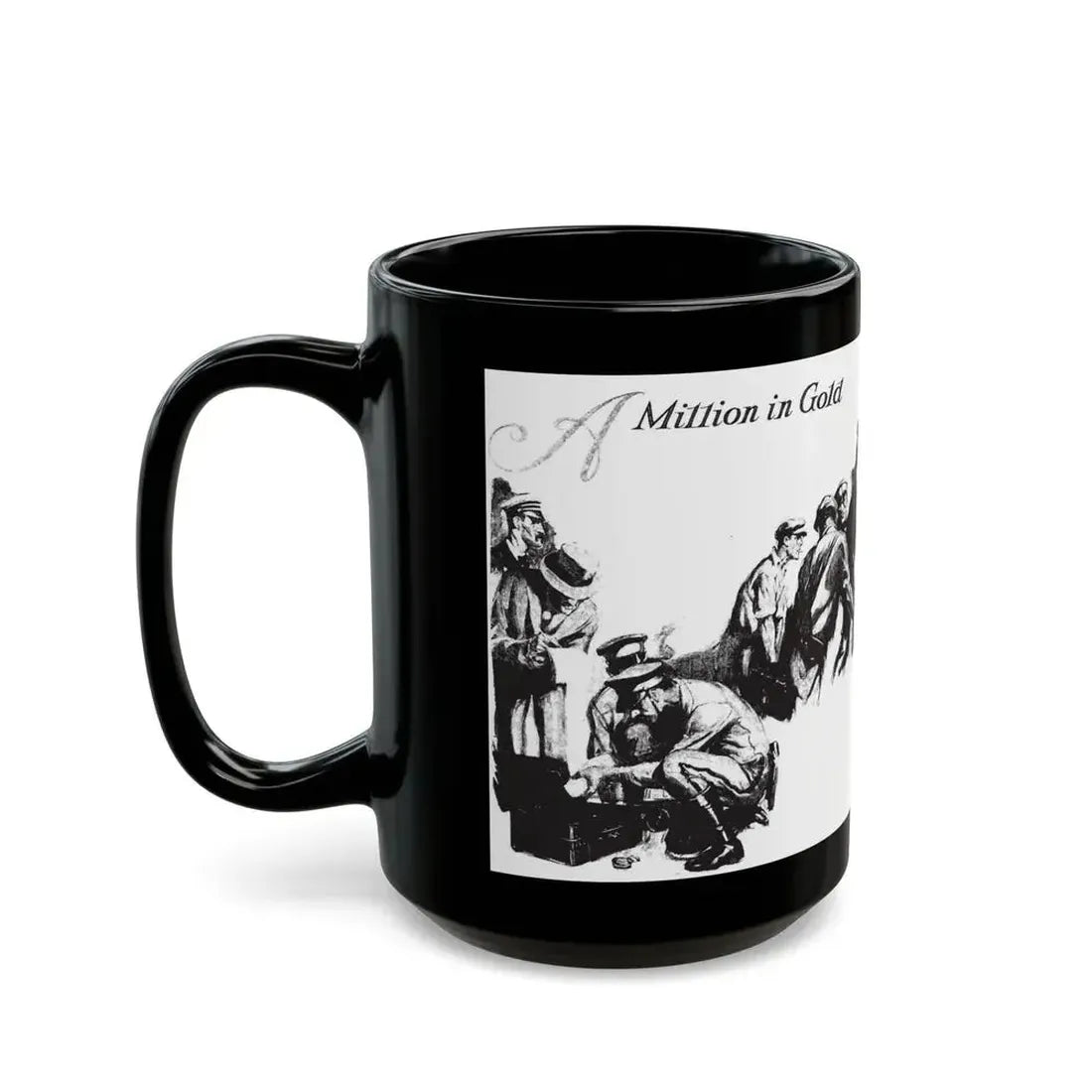 A Million in Gold, Collier's, March 10, 1928 - Black Coffee Mug - Go Mug Yourself
