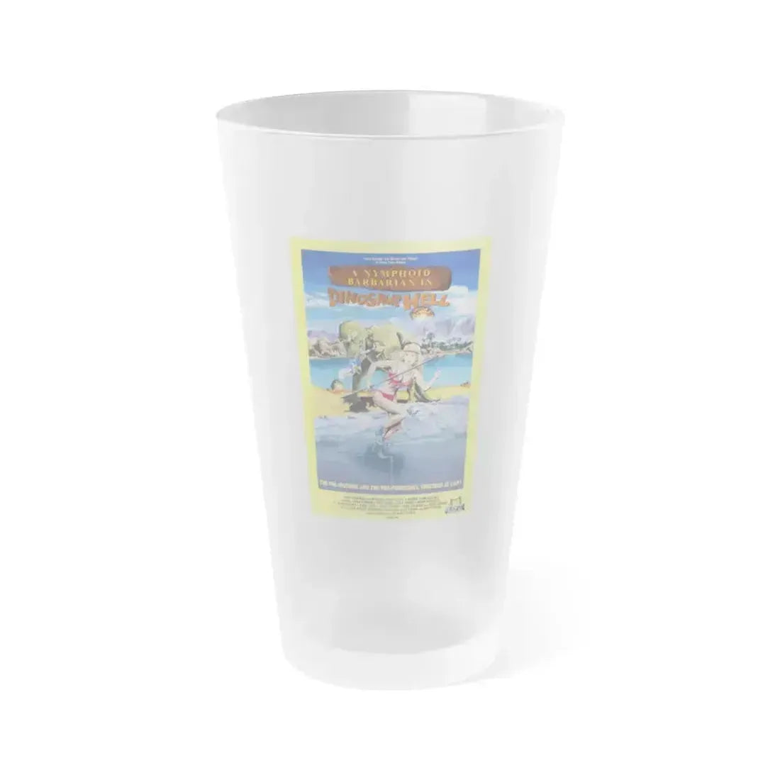 A NYMPHOID BARBARIAN IN DINOSAUR HELL 1990 Movie Poster - Frosted Pint Glass 16oz 16oz Frosted - Go Mug Yourself