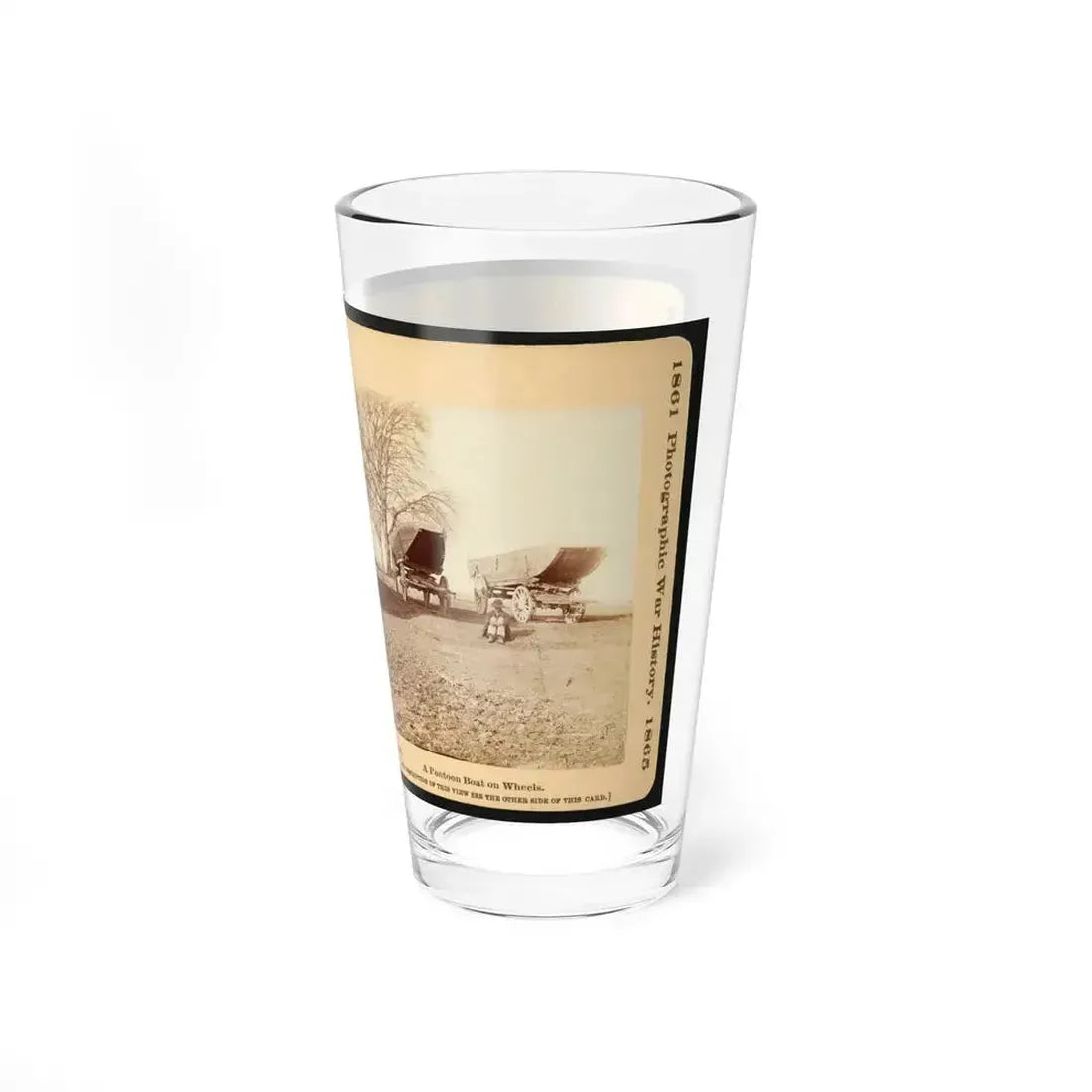 A Pontoon Boat On Wheels (U.S. Civil War) Pint Glass 16oz - Go Mug Yourself