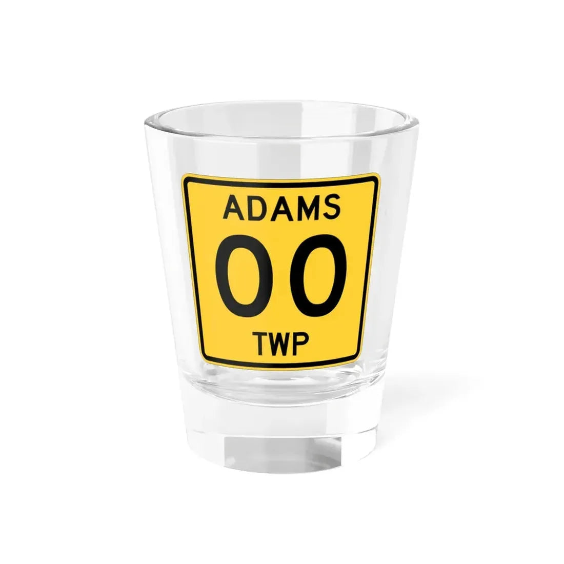Adams Township Coshocton County Ohio route shield template (Ohio) (Road Sign) Shot Glass 1.5oz 1.5oz - Go Mug Yourself