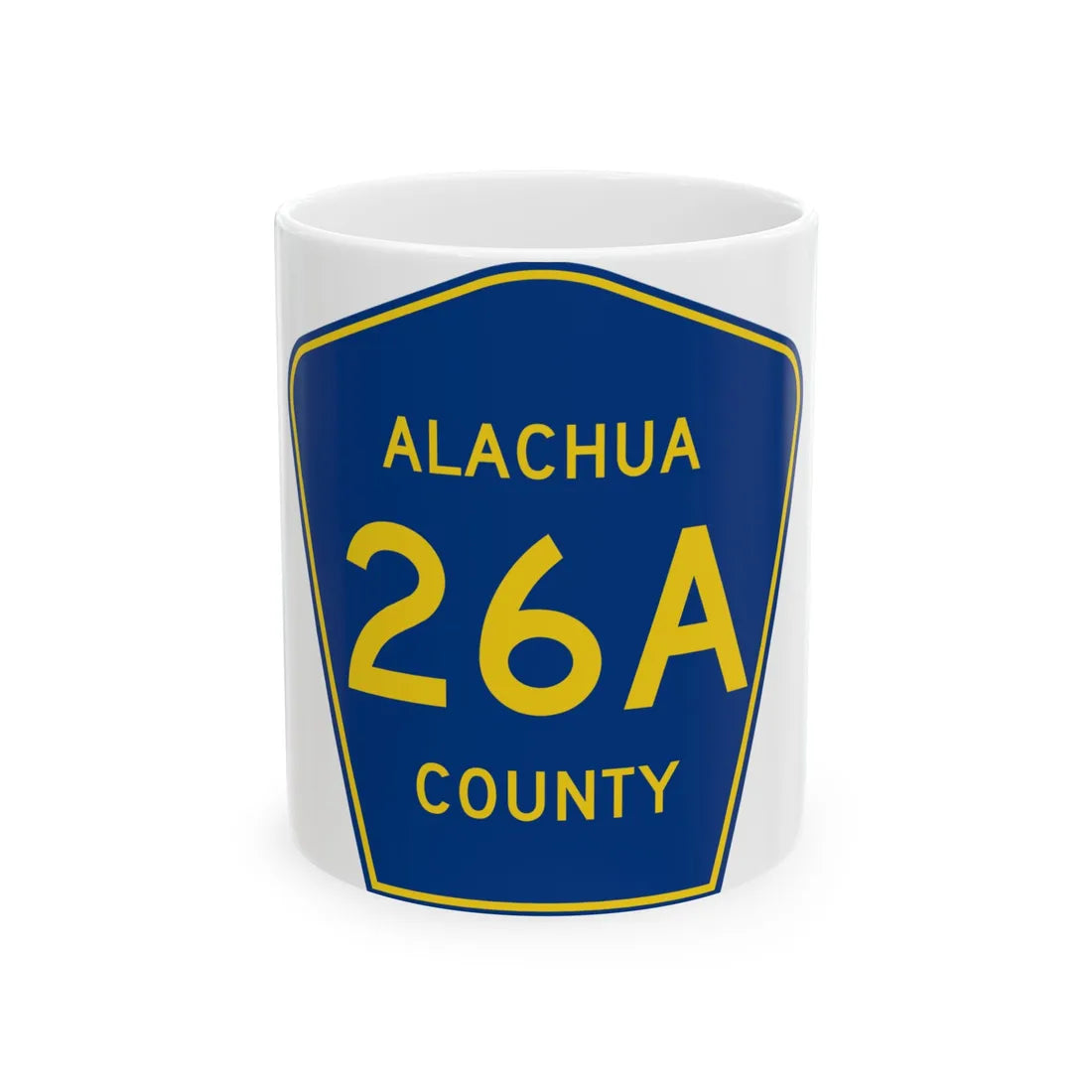 Alachua County 26A (Florida) (Road Sign) White Coffee Mug 11oz - Go Mug Yourself