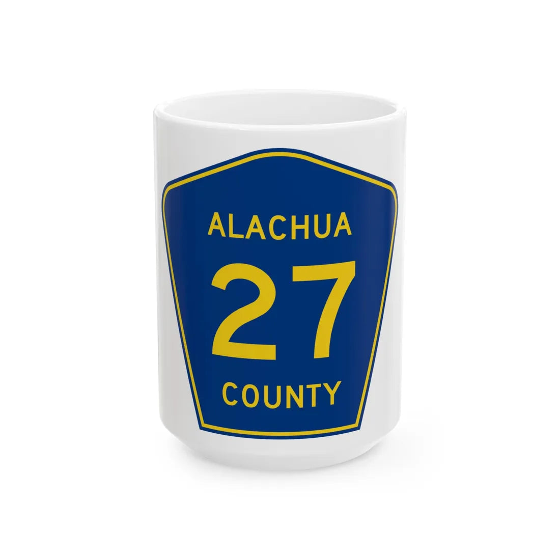 Alachua County 27 (Florida) (Road Sign) White Coffee Mug 15oz - Go Mug Yourself