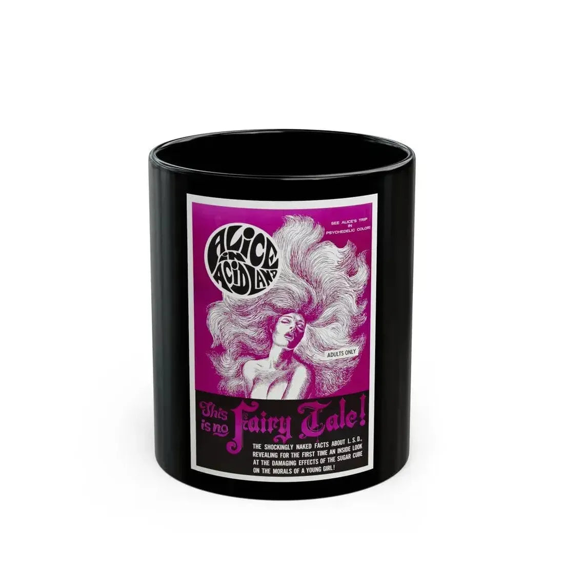 ALICE IN ACIDLAND 1969 Movie Poster - Black Coffee Mug 11oz - Go Mug Yourself