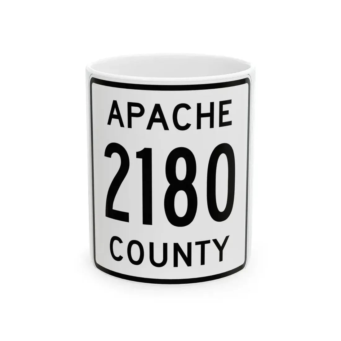 Apache County 2180 (Arizona) (Road Sign) White Coffee Mug 11oz - Go Mug Yourself