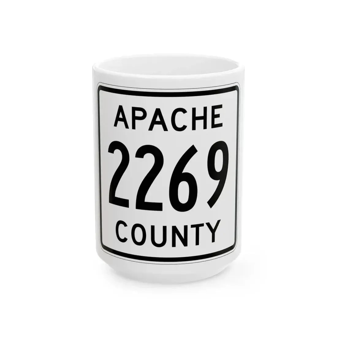 Apache County 2269 (Arizona) (Road Sign) White Coffee Mug 15oz - Go Mug Yourself