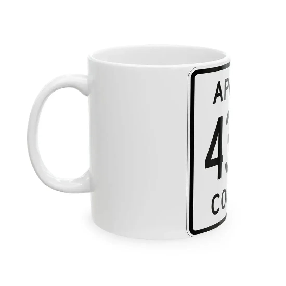 Apache County 4366 (Arizona) (Road Sign) White Coffee Mug - Go Mug Yourself