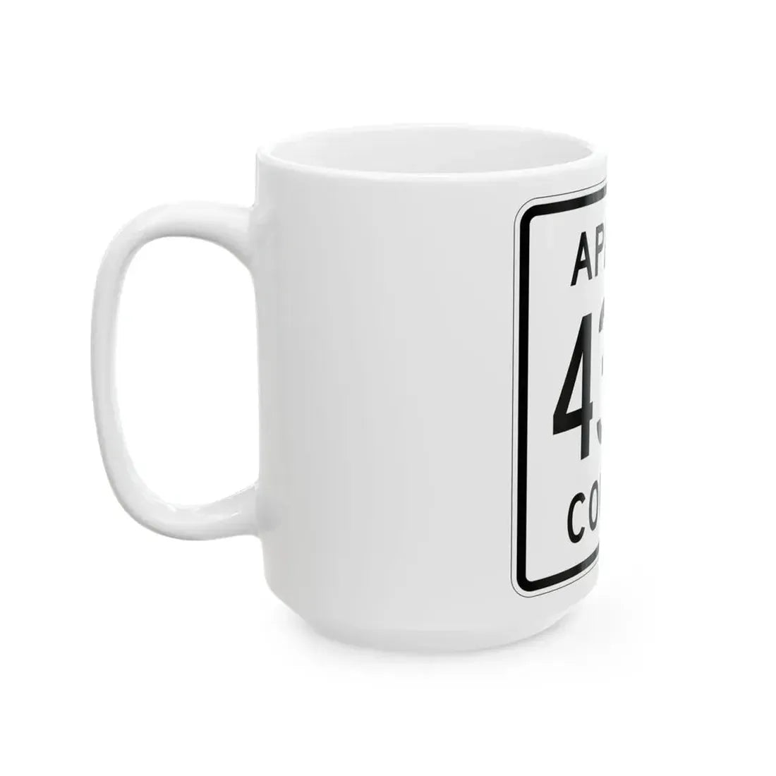 Apache County 4366 (Arizona) (Road Sign) White Coffee Mug - Go Mug Yourself