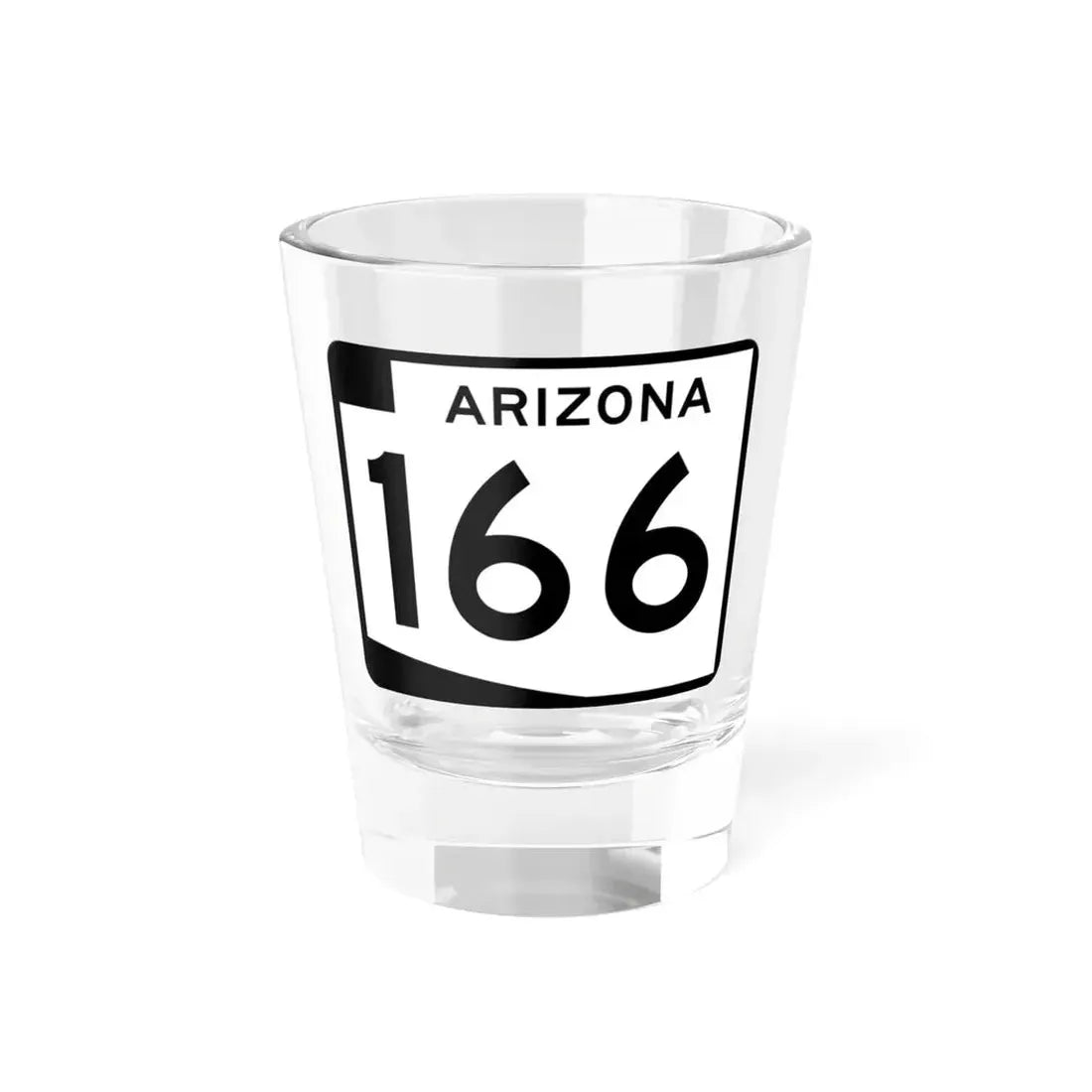 Arizona 166 (Arizona) (Road Sign) Shot Glass 1.5oz 1.5oz - Go Mug Yourself