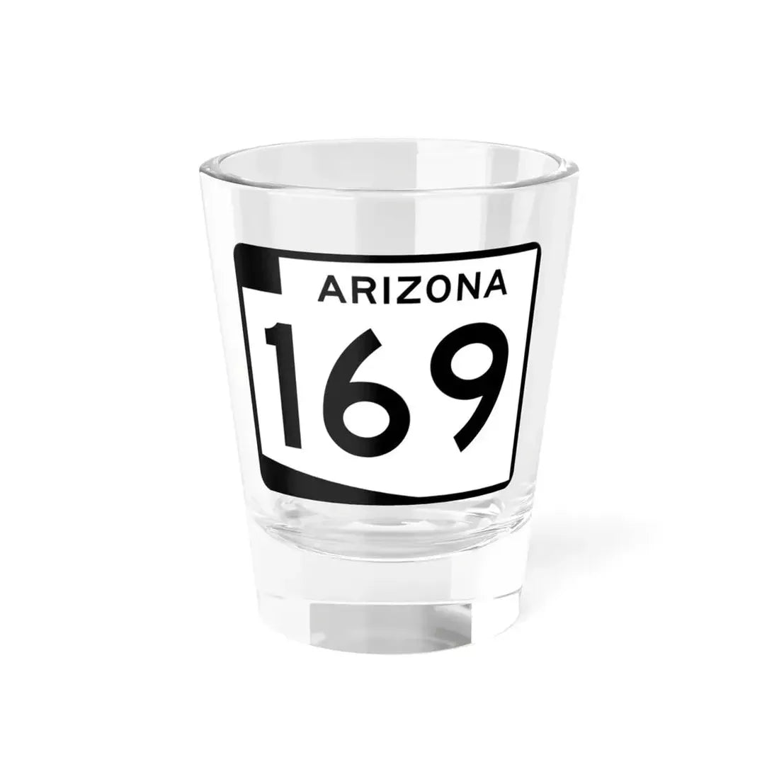 Arizona 169 (Arizona) (Road Sign) Shot Glass 1.5oz 1.5oz - Go Mug Yourself
