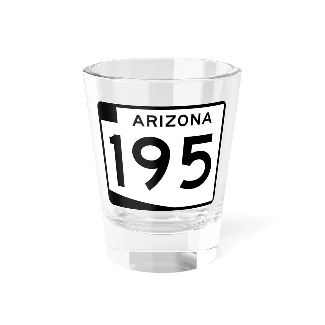Arizona 195 (Arizona) (Road Sign) Shot Glass 1.5oz 1.5oz - Go Mug Yourself